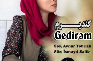 Gedirəm-Aynar Təbrizli-İsmayıl Salik-YeniQapi.com---